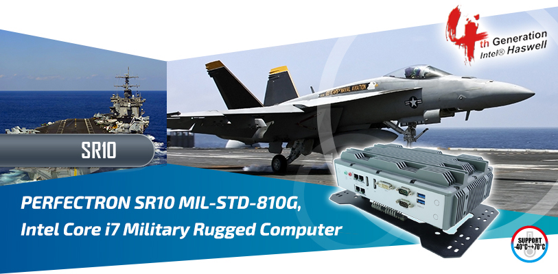 PERFECTRON SR10 MIL-STD-810G, Intel Core i7 Military Rugged Computer  Intel® Haswell Core™ i7-4700EQ onboard 