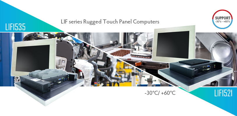  LIF series Rugged Touch Panel Computers with Intel® CPU onboard.