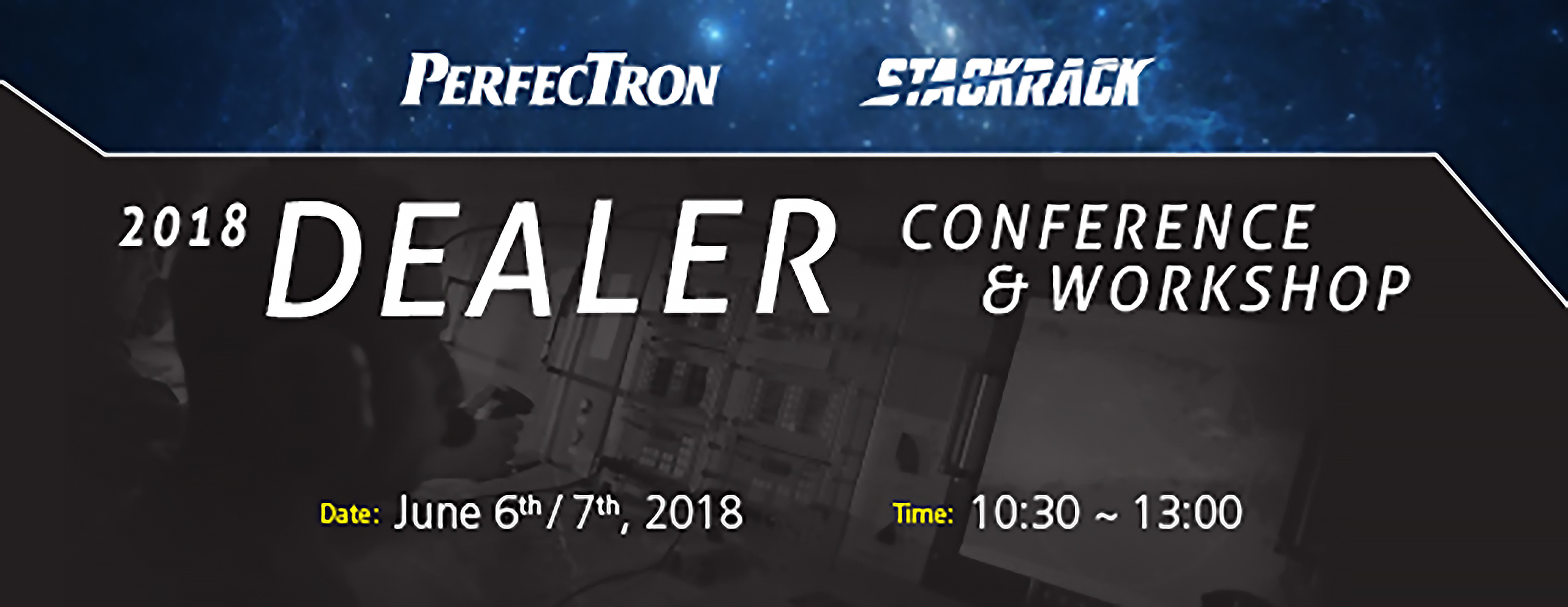 PERFECTRON & STACKRACK 2018 Dealer Conference & Workshop